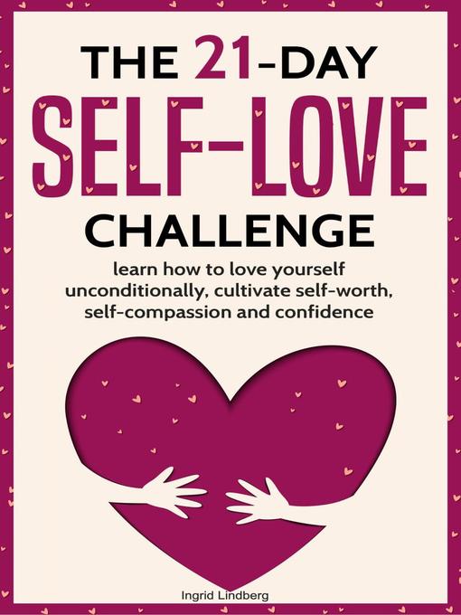 Title details for The 21-Day Self-Love Challenge by Ingrid Lindberg - Available